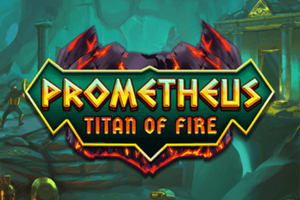 Prometheus Titan of Fire
