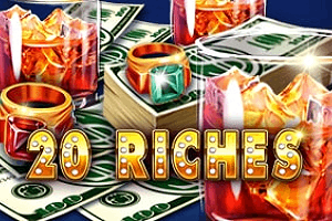 20 Riches