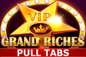 Grand RIches (pull tabs)