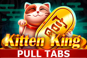 Kitten King (pull tabs)