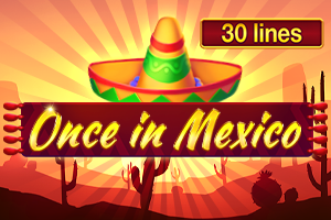 Once in Mexico