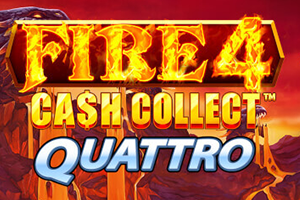 Fire 4: Cash Collect Quattro