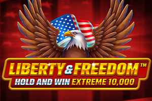 Liberty and Freedom Hold and Win Extreme 10,000