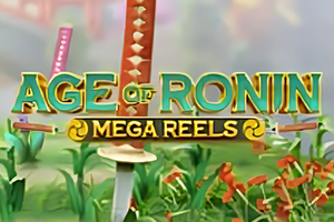 Age Of Ronin: Mega Reels