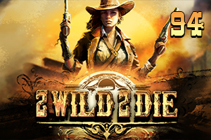 2 Wild 2 Die 94%