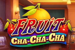 Fruit Cha Cha Cha