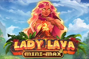 Lady Lava Minimax