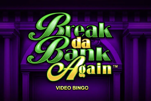 Break Da Bank Again Video Bingo