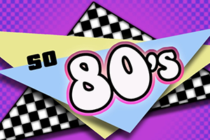 So 80’s
