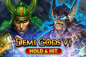 Demi Gods VI - Hold & Hit