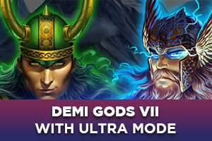 Demi Gods VII With Ultra Mode
