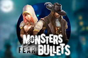 Monsters Fear Bullets