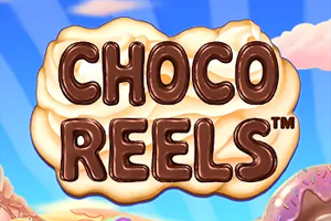 Choco Reels™