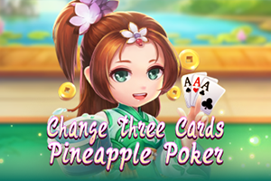Change Three Cards Pineapple Poker